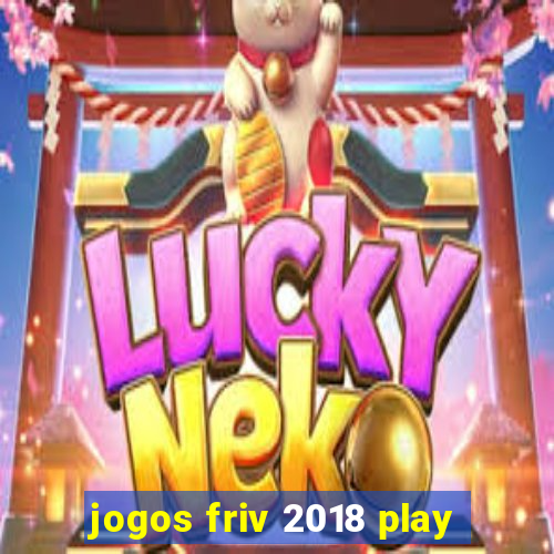 jogos friv 2018 play